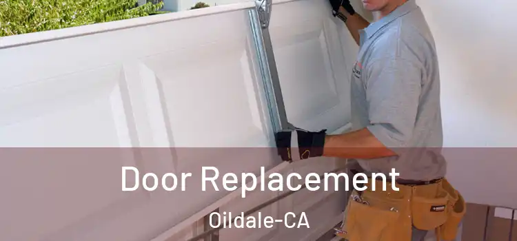 Door Replacement Oildale-CA