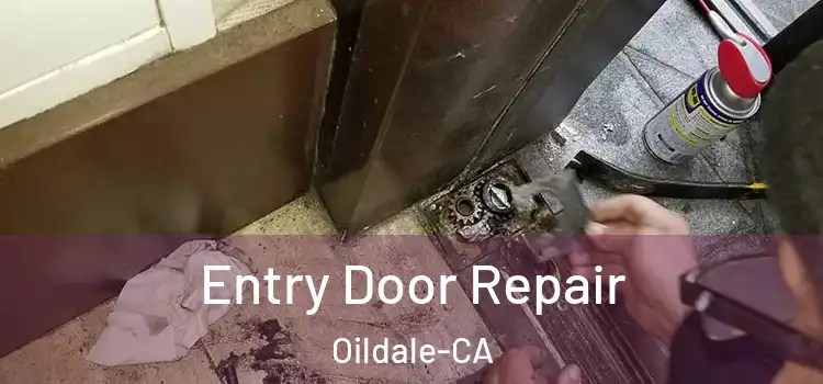 Entry Door Repair Oildale-CA