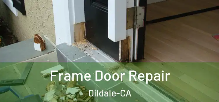 Frame Door Repair Oildale-CA