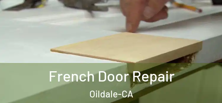 French Door Repair Oildale-CA