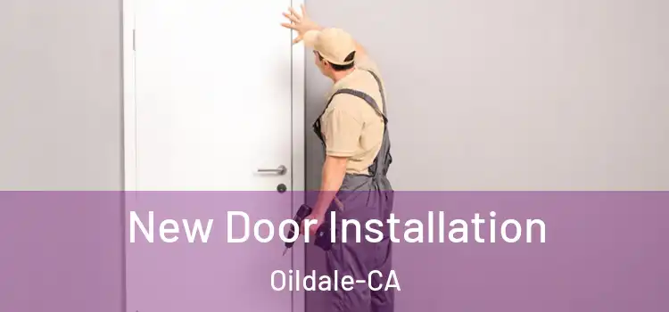 New Door Installation Oildale-CA
