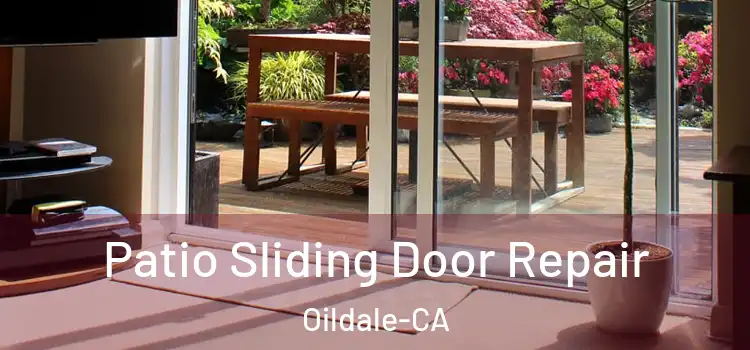 Patio Sliding Door Repair Oildale-CA