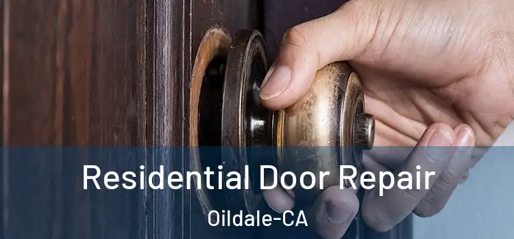 Residential Door Repair Oildale-CA